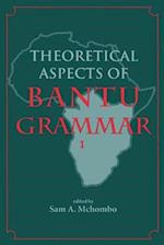 Theoretical Aspects of Bantu Grammar 1