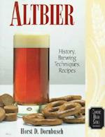 Altbier : History, Brewing Techniques, Recipes 