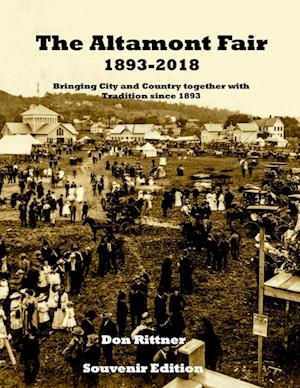 The Altamont Fair 1893-2018  Souvenir Edition