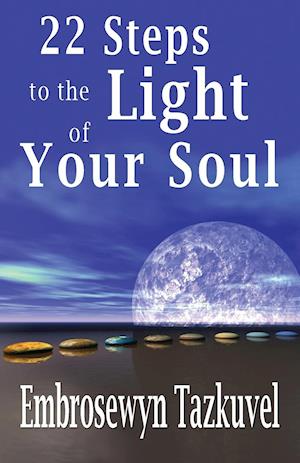 22 Steps to the Light of Your Soul