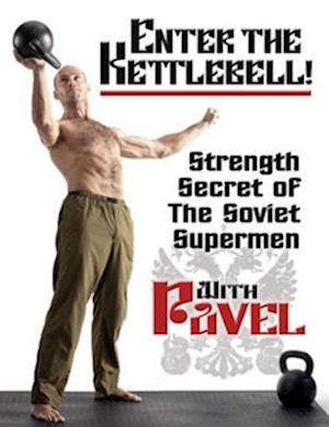 Enter the Kettlebell!