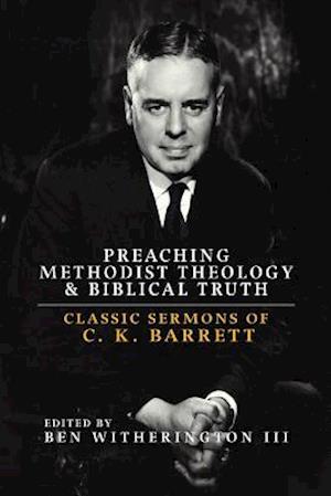 Preaching Methodist Theology and Biblical Truth