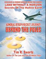 Admiral Byrd's Secret Journey Beyond the Poles