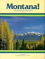 Montana! a Photographic Celebration, Volume 1