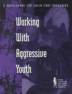 Working with Aggressive Youth in Open Settings