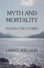 Myth and Mortality: Testing the Stories 