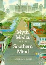 Myth, Media and the Southern Mind
