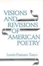 Visions & Revisions of American Poetry