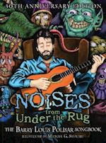 Noises from Under the Rug