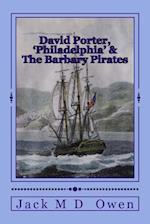 David Porter, Philadelphia & the Barbary Pirates
