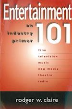 Entertainment 101 : An Industry Primer