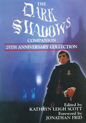 The Dark Shadows Companion : 25th Anniversary Collection