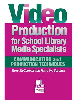 Video Production for School Library Media Specialists