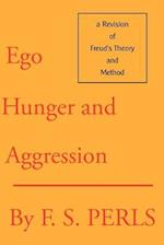 Ego, Hunger, and Aggression: A Revision of Freud's Theory and Method 