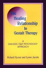 The Healing Relationship in Gestalt Therapy: A Dialogic 