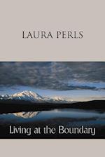 Living at the Boundary: Collected Works of Laura Pearls 