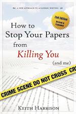 How to Stop Your Papers from Killing You (and Me)