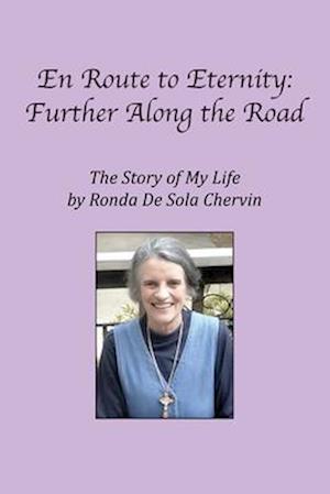 En Route to Eternity: Further Along the Road