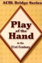 Play of the Hand in the 21st Century