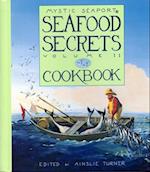 Mystic Seaport Seafood Secrets Cookbook, Volume II