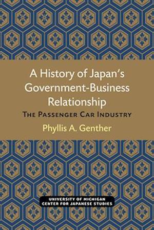 A History of Japan's Government-Business Relationship, Volume 20