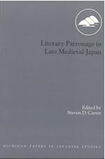 Literary Patronage in Late Medieval Japan