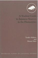 A Student Guide to Japanese Sources in the Humanities