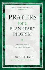 Prayers for a Planetary Pilgrim