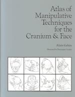 Atlas of Manipulative Techniques for the Cranium and Face