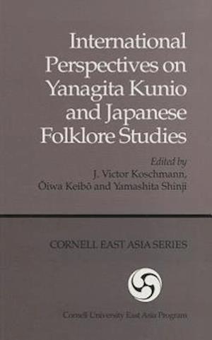 Koschmann:  International Perspectives on Yanagita Kunio and