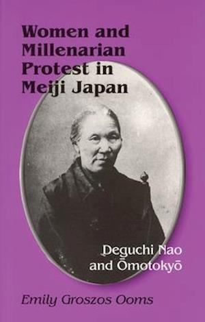 Ooms:  Women and Millenarian Protest in Meiji Japan (Cornell