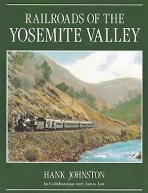 Railroads of the Yosemite Valley