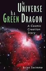 Universe Is a Green Dragon