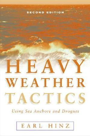 Heavy Weather Tactics Using Sea Anchors and Drogues