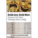 Grade Less, Smile More