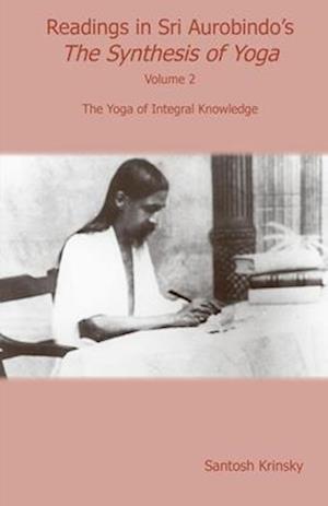 Readings in Sri Aurobindo's Synthesis of Yoga