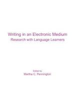 Writing in an Electronic Medium: Research with Language Learners 