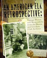 An American Elk Retrospective