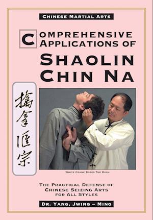 Comprehensive Applications in Shaolin Chin Na