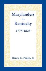 Marylanders to Kentucky, 1775-1825