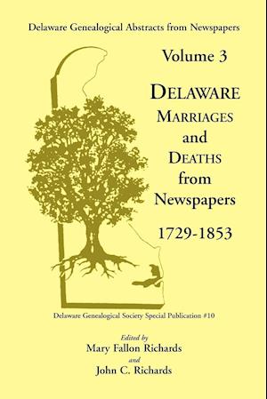 Delaware Genealogical Abstracts from Newspapers. Volume 3