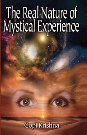 The Real Nature of Mystical Experience