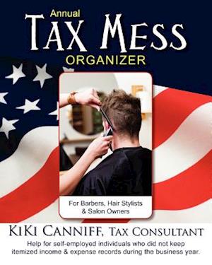 Annual Tax Mess Organizer for Barbers, Hair Stylists & Salon Owners