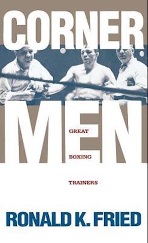 Corner Men: The Great Boxing Trainers
