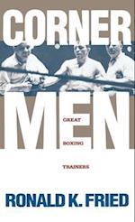 Corner Men: The Great Boxing Trainers 