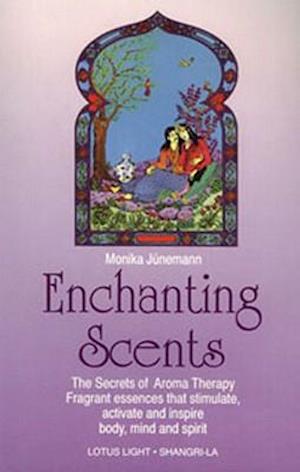 Enchanting Scents (Secrets of Aromatherapy)