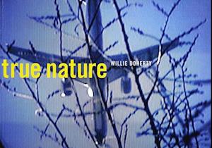Willie Doherty – True Nature