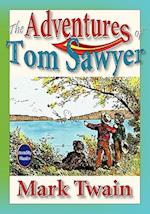 The Adventures of Tom Sawyer (Unabridged and Illustrated)