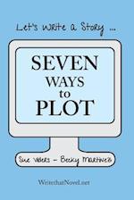 Seven Ways to Plot