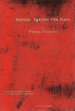 Society Against the State - Essays in Political Anthropology